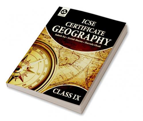 Certificate Geography: Textbook for ICSE Class 9