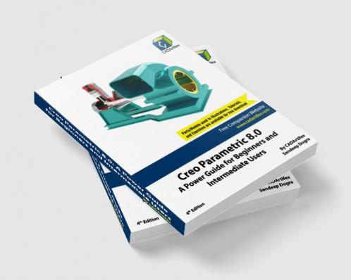 Creo Parametric 8.0: A Power Guide for Beginners and Intermediate Users