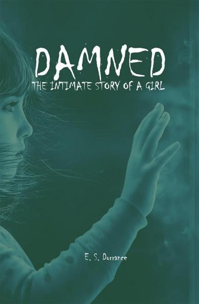 Damned: The Intimate Story of a Girl