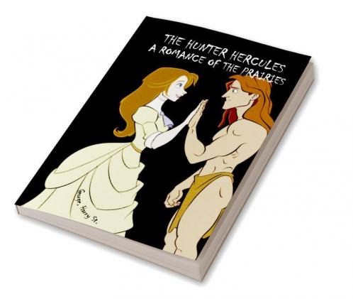 The Hunter Hercules :  A Romance of the Prairies