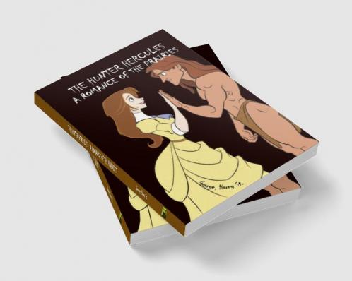 The Hunter Hercules :  A Romance of the Prairies