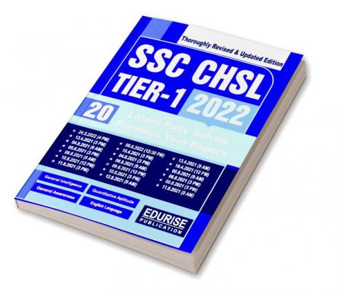 SSC CHSL Tier 1 2022 20 Latest Fully Solved Previous Year Papers of 2022 & 2021 | Combined Higher Secondary Level Exam (CHSL) - Revised and updated Edition