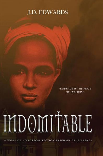 Indomitable: The Story of Eliza Harris