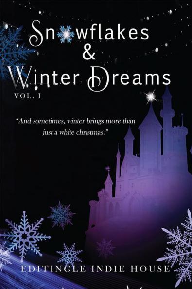 Snowflakes and Winter Dreams (Winter Anthology: Book 1)