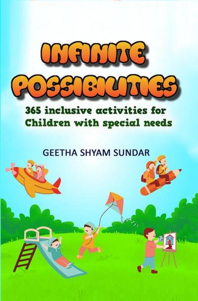 Infinite Possibilities: 365 Inclusive activiites for children with special needs