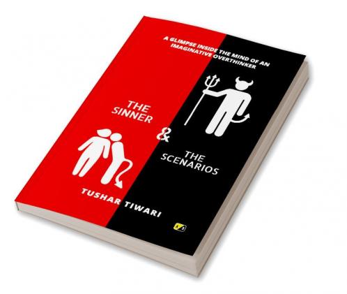 The Sinner & The Scenarios:  A glimpse inside the mind of an imaginative overthinker