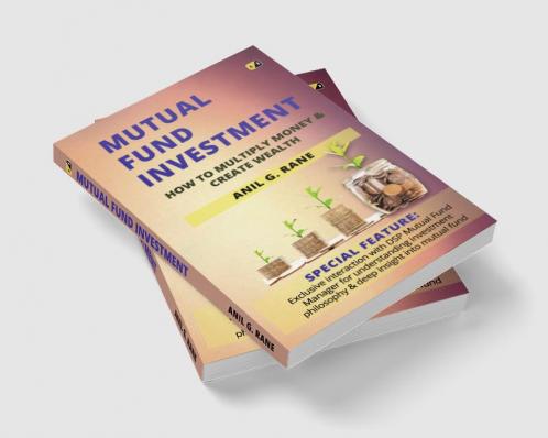 Mutual Fund Investment: How To Multiply Money & Create Wealth