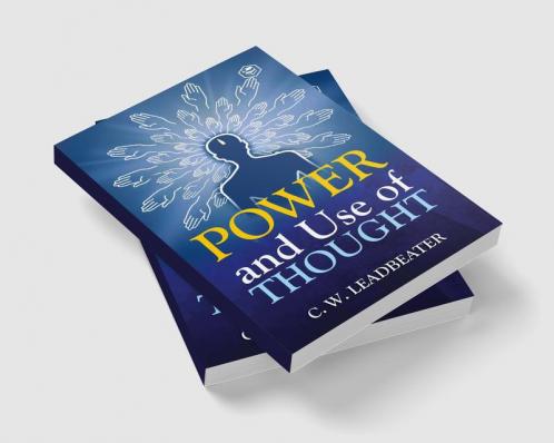 Power and Use of Thought