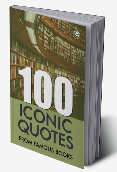 100 Iconic Quotes from Famous Books