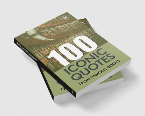 100 Iconic Quotes from Famous Books