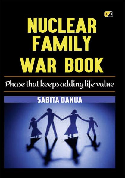 Nuclear Family War Book: Phase that keeps adding life  value