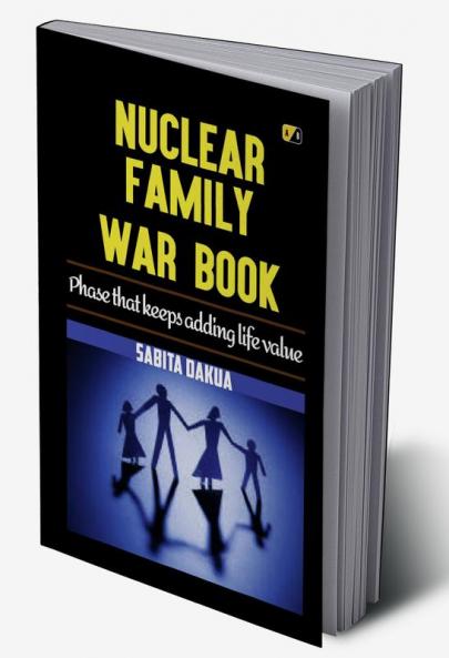 Nuclear Family War Book: Phase that keeps adding life  value