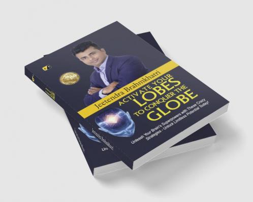 Activate Your Lobesto Conquer The Globe: Unleash Your Brain's Superpowers With These Crazy Strategies- Unloack Limitles Potential Today!