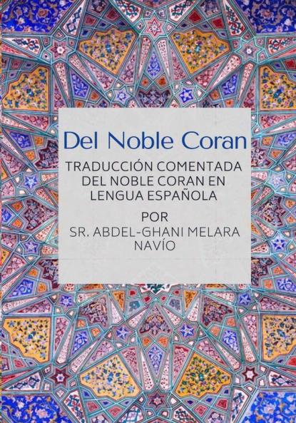 Del Noble Coran - Traducción Comentada Del Noble Coran En Lengua Española (Spanish Edition)
