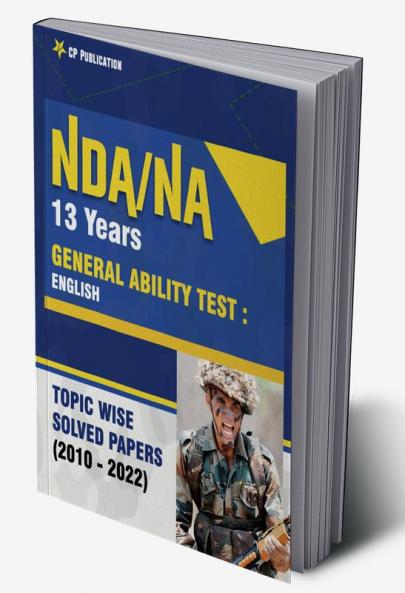 NDA 13 Years General Ability Test : English Topic Wise Solved Papers (2010-2022)