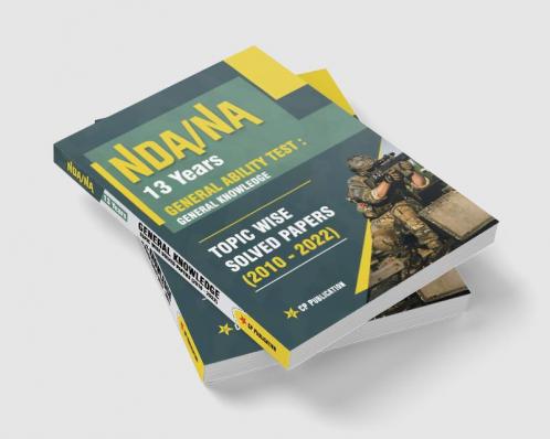 NDA 13 Years General Ability Test : General Knowledge Topic Wise Solved Papers (2010-2022)