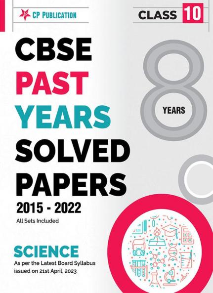 CBSE 8 Years Solved Papers 2015 to 2022 Class 10 Science