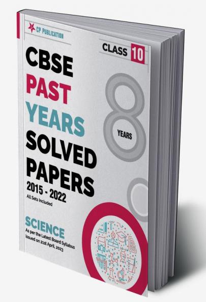 CBSE 8 Years Solved Papers 2015 to 2022 Class 10 Science