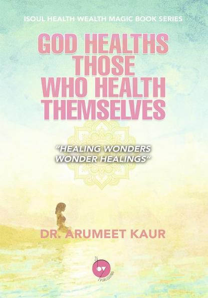 God Healths Those Who Health Themselves