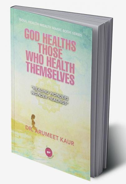 God Healths Those Who Health Themselves