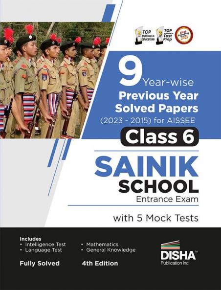 9 Year-wise Previous Year Solved Papers (2023 - 2015) for AISSEE Class 6 Sainik School Entrance Exam with 5 Mock Tests 4th Edition