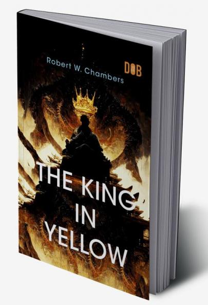 The King In Yellow: An early classic of the weird fiction genre