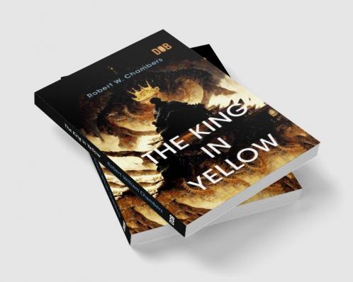 The King In Yellow: An early classic of the weird fiction genre