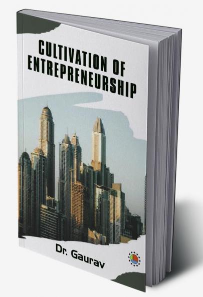 Cultivation of Entrepreneurship