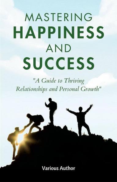 Mastering Happiness and Success