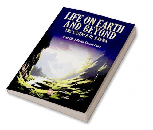 Life On Earth And Beyond - The Essence Of Karma