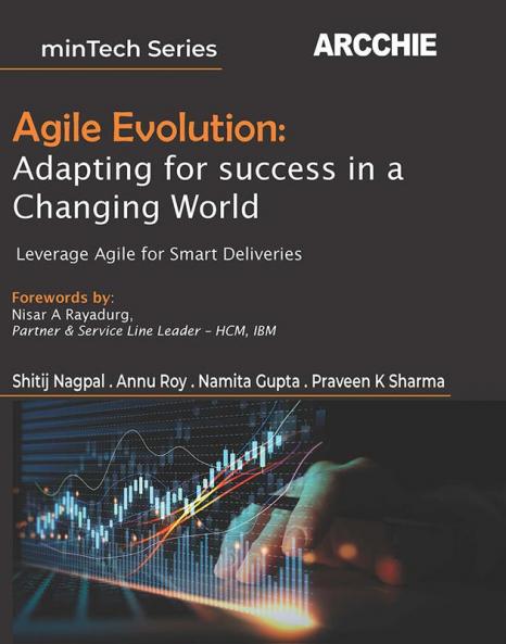 Agile Alchemy: Fusing Timeless Wisdom with Triumph in the Digital Era: Unlock Your InAgile Evolution: Adapting for success in a Changing WorldAgile Evolution: Adapting for success in a Changing WorldAgile Evolution: Adapting for success in a Changing World: Leverage Agile for Smart Deliveries