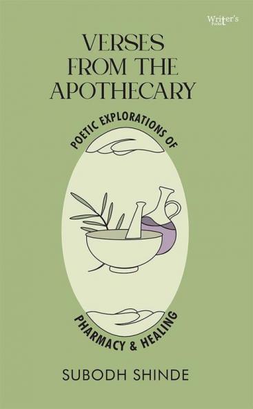 Verses from the Apothecary: Poetic Explorations of Pharmacy and Healing