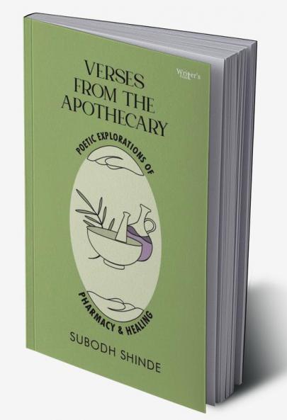 Verses from the Apothecary: Poetic Explorations of Pharmacy and Healing