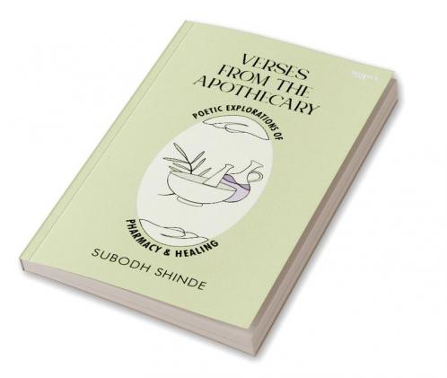 Verses from the Apothecary: Poetic Explorations of Pharmacy and Healing