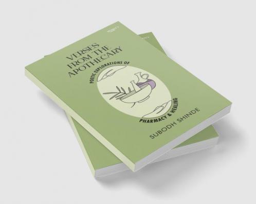 Verses from the Apothecary: Poetic Explorations of Pharmacy and Healing