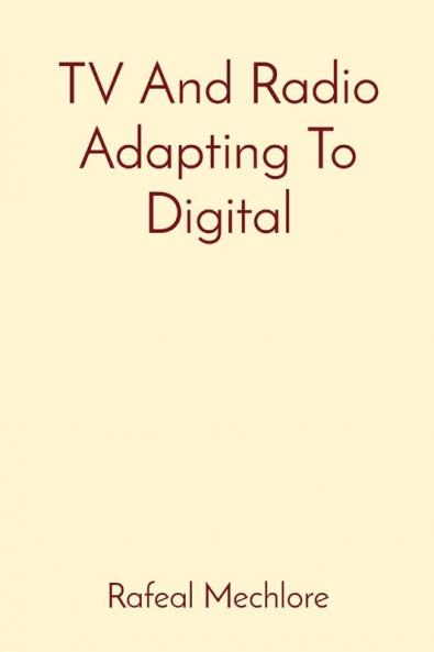 TV And Radio Adapting To Digital