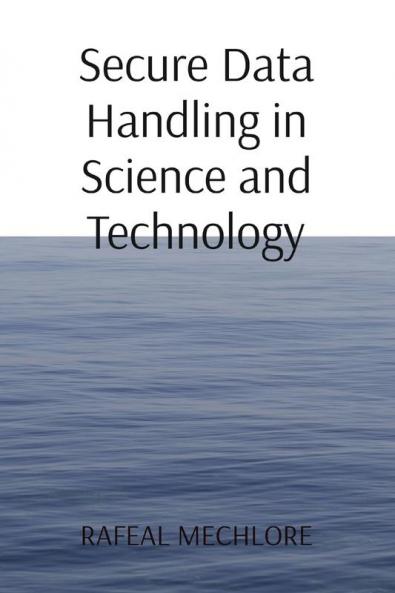 Secure Data Handling in Science and Technology