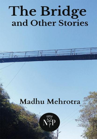 The Bridge And Other Stories