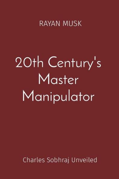 20th Century's Master Manipulator