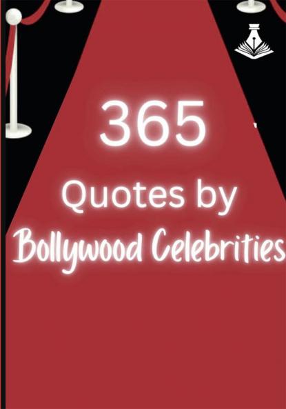 365 Quotes by Bollywood Celebrities