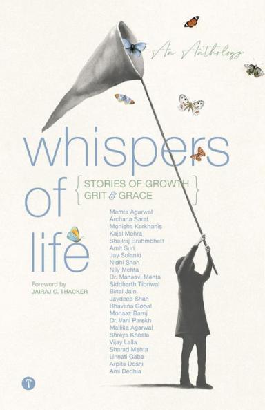 WHISPERS OF LIFE - Stories of Growth Grit and Grace