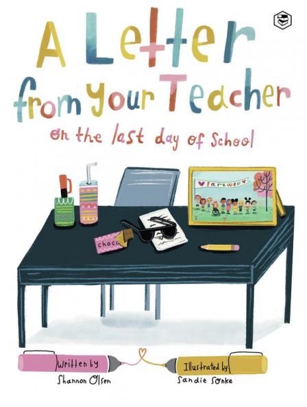 A Letter From Your Teacher: On the Last Day of School