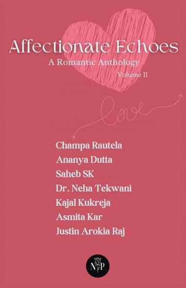 Affectionate Echoes - A Romantic Anthology Volume II