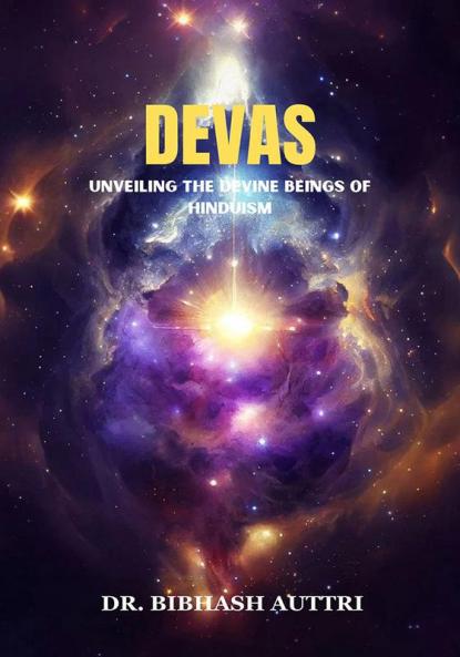 Devas Unveiling the Diving Beings of Hinduism