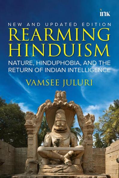 Rearming Hinduism: Nature Hinduphobia and the Return of Indian Intelligence