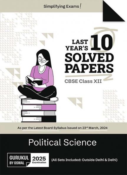 Gurukul by Oswal Political Science Last Years 10 Solved Papers : CBSE Class 12 for Exam 2025