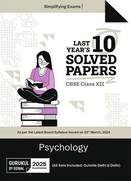 Gurukul by Oswal Psychology Last Years 10 Solved Papers : CBSE Class 12 for Exam 2025