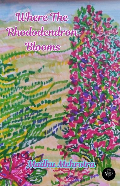 Where The Rhododendron Blooms