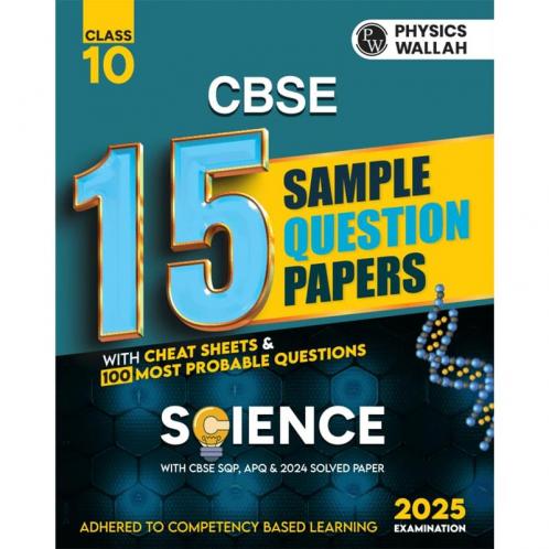 PW CBSE 15 Sample Question Papers Class 10 Science for 2025 Exam