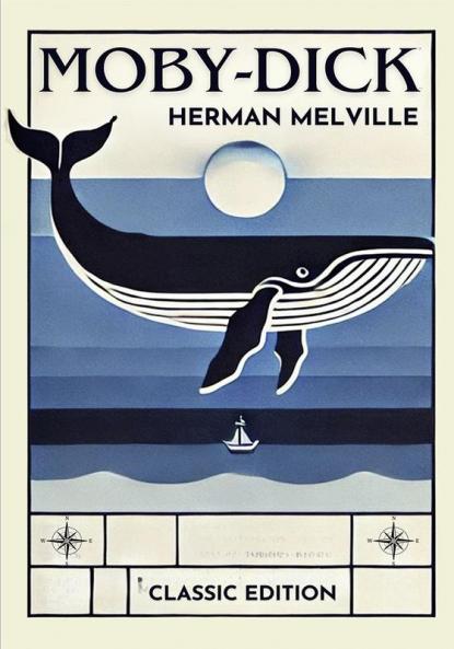 MOBY-DICK or the Whale